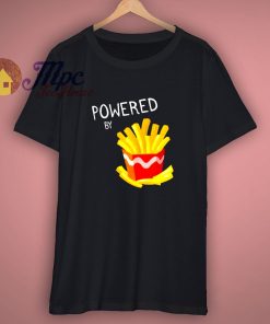 French Fries Powered T Shirt