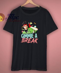 Gimmie A Break T Shirt Funny 80s