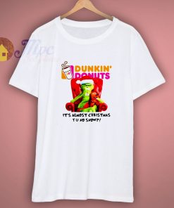 Grinch Dunkin’ Donuts it’s almost Christmas shirt