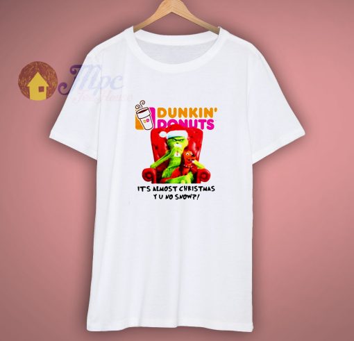 Grinch Dunkin’ Donuts it’s almost Christmas shirt