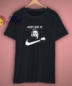 Michael Myers Just Do It Halloween T Shirt