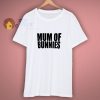 Mum Of Bunnies Fun T Shirt