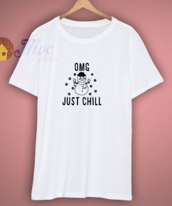 OMG Just Chill Baby Christmas T Shirt