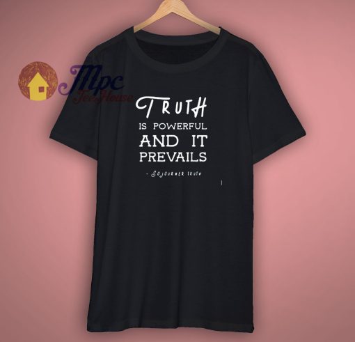 Sojourner Truth Quote Shirt
