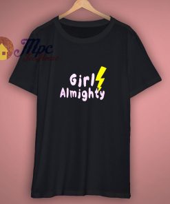 Girl Almighty Shirt