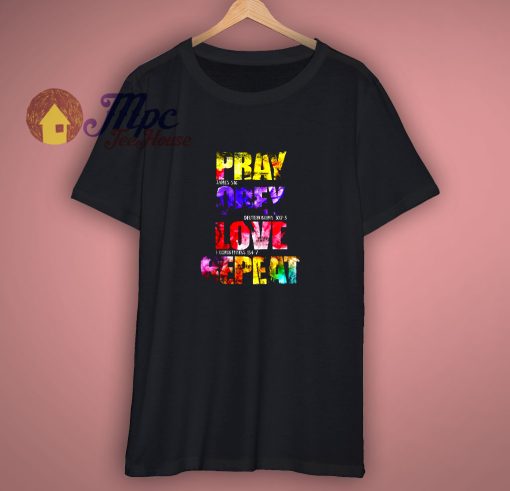 Pray Obey Love Repeat Christians Unisex T Shirt