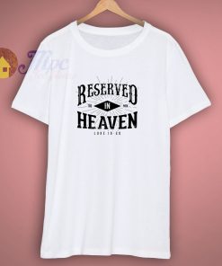 Reserved In Heaven