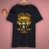 Coffee I Need Or Kill You I Will Vintage T Shirt