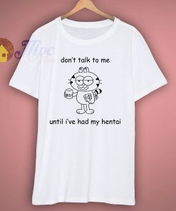 Dont Talk To Me T Shirt