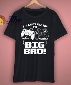 I Leveled Up To Big Bro T Shirt 1