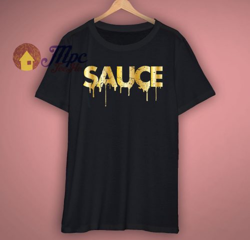 Sauce Melting Trending Dripping Gold T Shirt