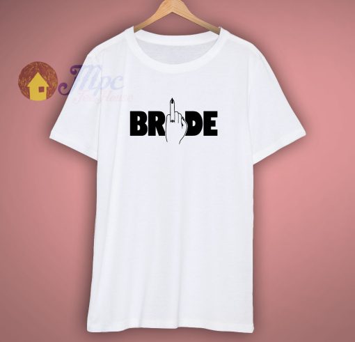 Bride Tribe Ring Finger T Shirt