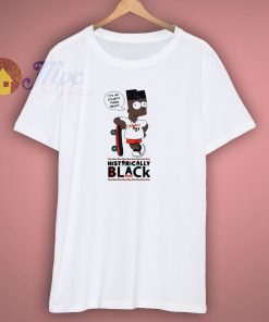 Historically Black Bart Atlanta Thing T Shirt