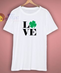 Love Saint Patricks Day T Shirt
