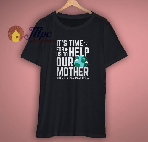 Love Your Mother Earth T Shirt