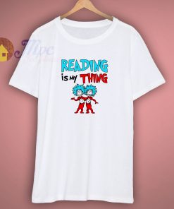 Reading Is My Thing Quote T Shirt