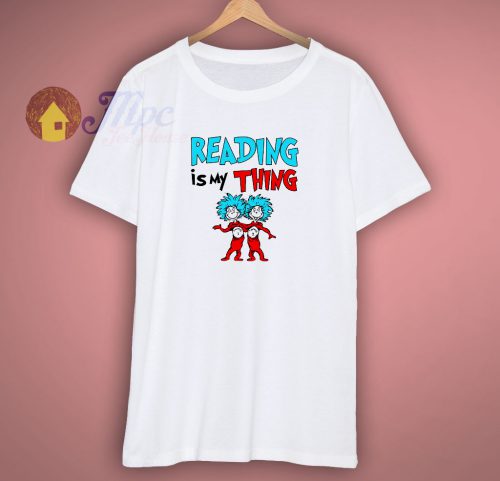 Reading Is My Thing Quote T Shirt