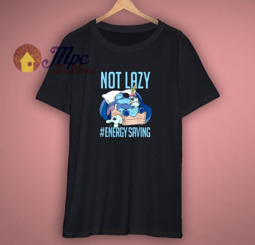 Stitch Not Lazy Energy Saving T Shirt
