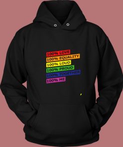 100 Love Equality Loud Proud Together Me Vintage Hoodie