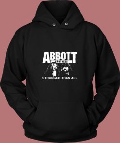 Abbott Brothers Stronger Than All Vintage Hoodie