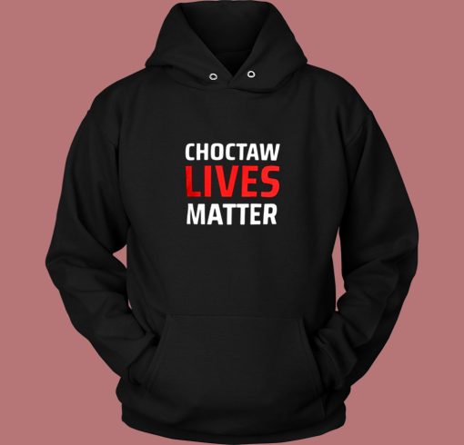 Choctaw Lives Matter Vintage Hoodie