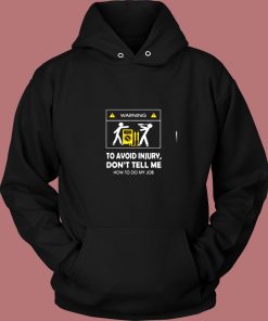 Dont Tell Me How To Do My Job Electrician Vintage Hoodie