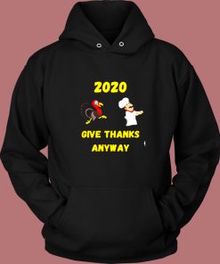 Funny Thanksgiving – 2020 Give Thanks Anyway Vintage Hoodie