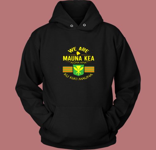 Kanaka Maoli Flag We Are Mauna Kea Indigenous Birthday Vintage Hoodie