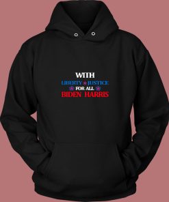 Liberty And Justice For All Vote Biden Harris Vintage Hoodie