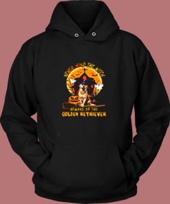Never Mind The Witch Beware Of The Golden Retriever Vintage Hoodie