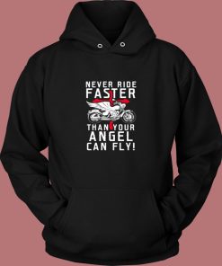 Never Ride Faster Than Your Angel Can Fly Vintage Hoodie