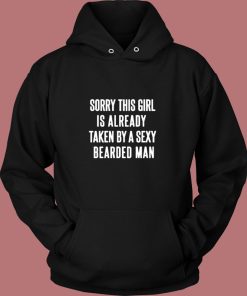 Sorry This Girl Is Already Taken By A Sexy Bearded Man Vintage Hoodie