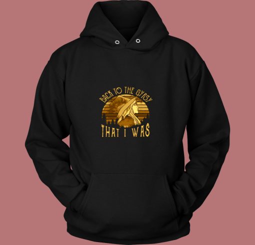 Stevie Nicks Back To The Gypsy That I Was Vintage Hoodie