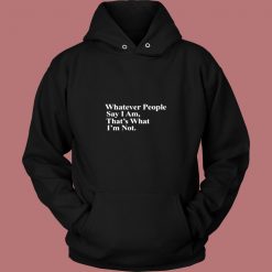 Whatever People Say I Am Thats What Im Not Arctic Monkeys Vintage Hoodie