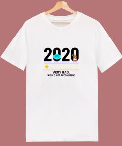2020 Very Bad Would Not Recommend 80s T Shirt