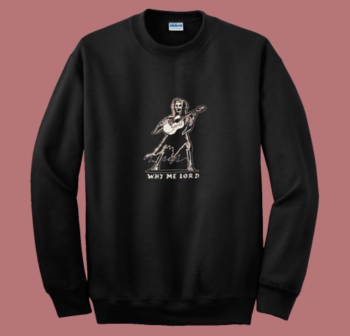 A Dead Legends Why Me Lord 80s Sweatshirt