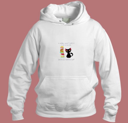 A Woman Cannot Survive On Books Alone She Also Nees A Cat Aesthetic Hoodie Style