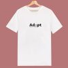 Adopt Dont Shop 80s T Shirt