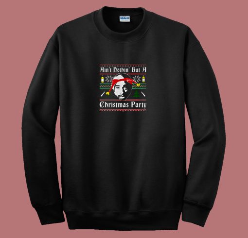 Aint Nothin But A Rap Christmas Party 80s Sweatshirt