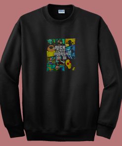 All Seasons Rick Andmorty Mash Up 80s Sweatshirt