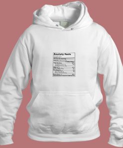 Anxiety Shirt Nutrition Facts Aesthetic Hoodie Style