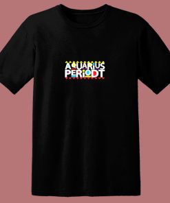 Aquarius Periodt 80s T Shirt