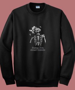 Baby Im Dead Inside 80s Sweatshirt