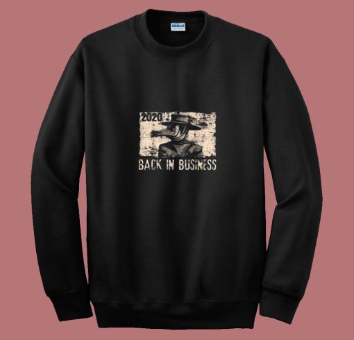 Back In Business Medieval Plague Doctor 80s Sweatshirt