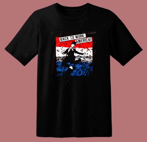 Back To Work America 80s T Shirt