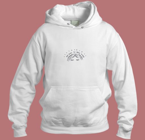 Be Kind To Your Mind Aesthetic Hoodie Style