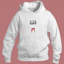 Best Gift Ever Christmas Aesthetic Hoodie Style