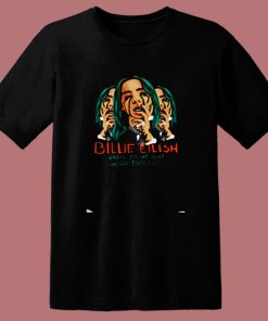 Billie Eilish Where Do We Go Asleep Music 80s T Shirt