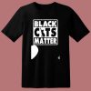Black Cats Matter 80s T Shirt