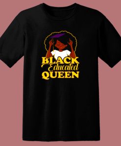 Black Educated Queen 80s T Shirt